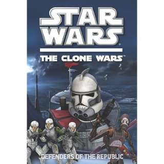   the Republic (Star Wars The Clone Wars) (9780448454641) Rob Valois