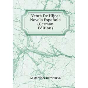  Venta De Hijos Novela EspaÃ±ola (German Edition) M 