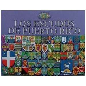  Los Escudos De Puerto Rico (9780884951841) Books
