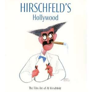  Hirschfelds Hollywood  The Film Art of Al Hirschfeld 