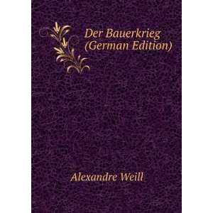  Der Bauerkrieg (German Edition) Alexandre Weill Books