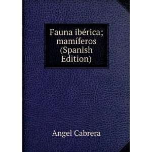   rica; mamÃ­feros (Spanish Edition) Angel Cabrera  Books