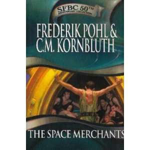 The Space Merchants Frederik Pohl, C. M. Kornbluth  Books