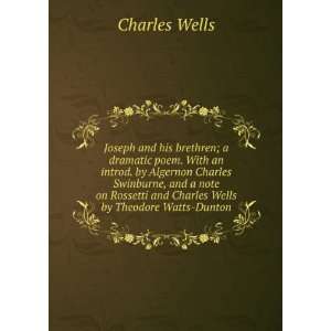   and Charles Wells by Theodore Watts Dunton Charles Wells Books