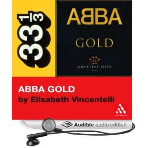  Abbas Abba Gold (33 1/3 Series) (Audible Audio Edition 