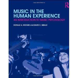   Introduction to Music Psychology By Donald Hodges, David Conrad Sebald