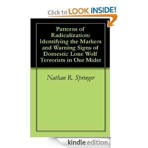Patterns of Radicalization Identifying the Markers and Warning Signs 