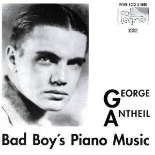 George Antheil Bad Boys Piano Music by Benedikt Koehlen