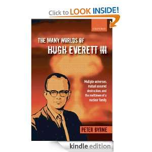 The Many Worlds of Hugh Everett III  Multiple Universes, Mutual 