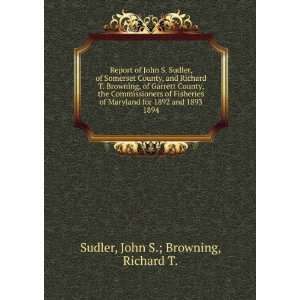Report of John S. Sudler, of Somerset County, and Richard T. Browning 