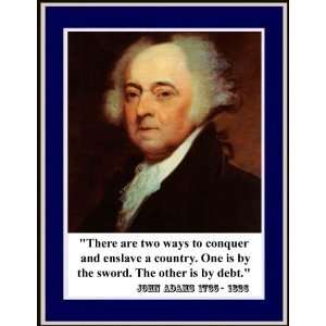 John Adams Quote There Are Two Waysis By Debt. 8 1/2 X 11 Novelty 