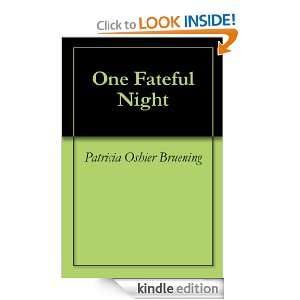 One Fateful Night Patricia Oshier Bruening  Kindle Store