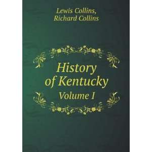   Kentucky. Volume I Richard Collins Lewis Collins  Books