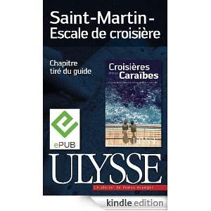 Saint Martin   Escale de croisière (French Edition) Collectif 