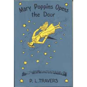  Mary Poppins Opens The Door P.L. Travers, Mary Shepard 