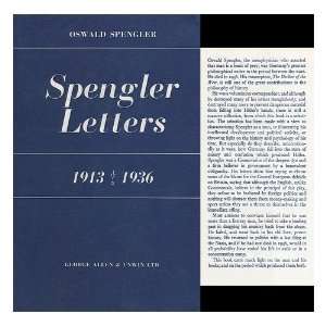  Spengler Letters, 1913 1936 / Oswald Spengler ; Translated 