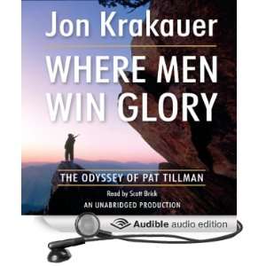 Where Men Win Glory The Odyssey of Pat Tillman [Unabridged] [Audible 