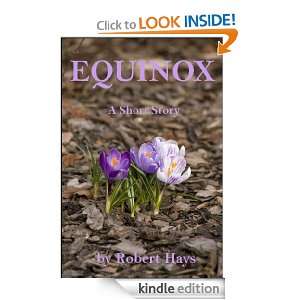 Equinox, A Short Story Robert Hays  Kindle Store