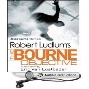 Robert Ludlums The Bourne Objective [Unabridged] [Audible Audio 