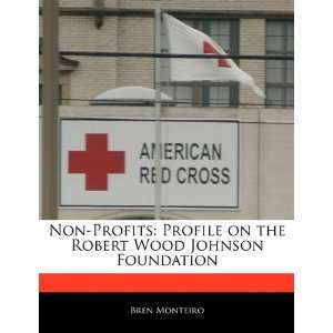  Non Profits Profile on the Robert Wood Johnson Foundation 