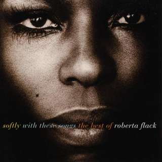   Image Gallery for Softly With These Songs The Best of Roberta Flack