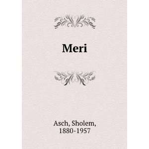  Meri Sholem, 1880 1957 Asch Books