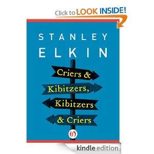   Kibitzers, Kibitzers & Criers Stanley Elkin  Kindle Store