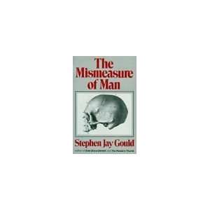 The Mismeasure of Man Stephen Jay Gould  Books