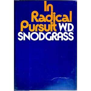  In Radical Pursuit W. D. Snodgrass Books