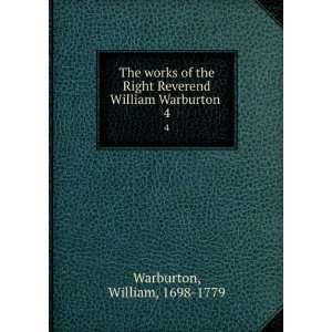   Reverend William Warburton . 4 William, 1698 1779 Warburton Books