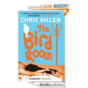 The Bird Room Chris Killen  Kindle Store