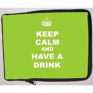  Calm and have a Drink   Lime Green Laptop Sleeve   Note Book sleeve 