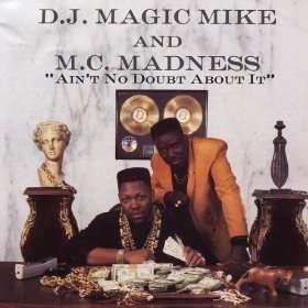  Feel The Bass III D.J. Magic Mike & M.C. Madness  