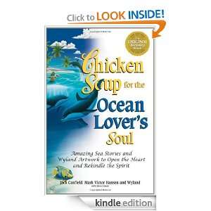 Chicken Soup for the Ocean Lovers Soul Amazing Sea Stories and 
