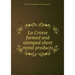   metal products La Crosse Steel Roofing and Corrugating Co. Books