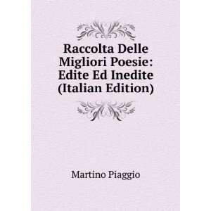   Poesie Edite Ed Inedite (Italian Edition) Martino Piaggio Books