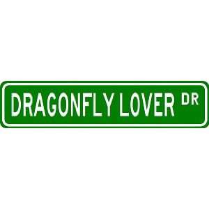  DRAGONFLY LOVER Street Sign ~ Custom Aluminum Street Signs 