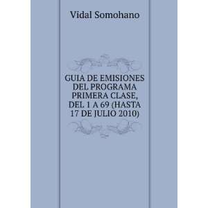 GUIA DE EMISIONES DEL PROGRAMA PRIMERA CLASE, DEL 1 A 69 (HASTA 17 DE 