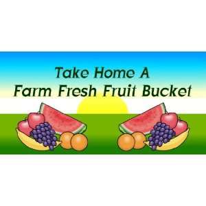    3x6 Vinyl Banner   Farm Fresh Fruit Bucket 