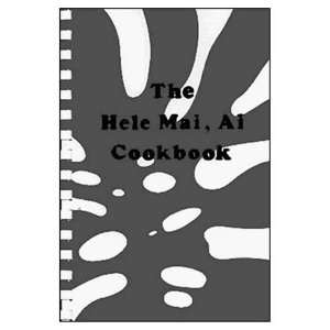   Hele Mai, Ai Cookbook (Come Eat) (Flavors of upcountry Maui) . Books