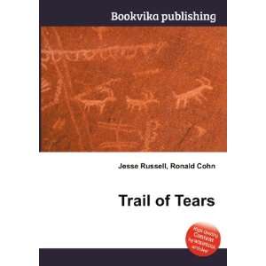  Trail of Tears Ronald Cohn Jesse Russell Books